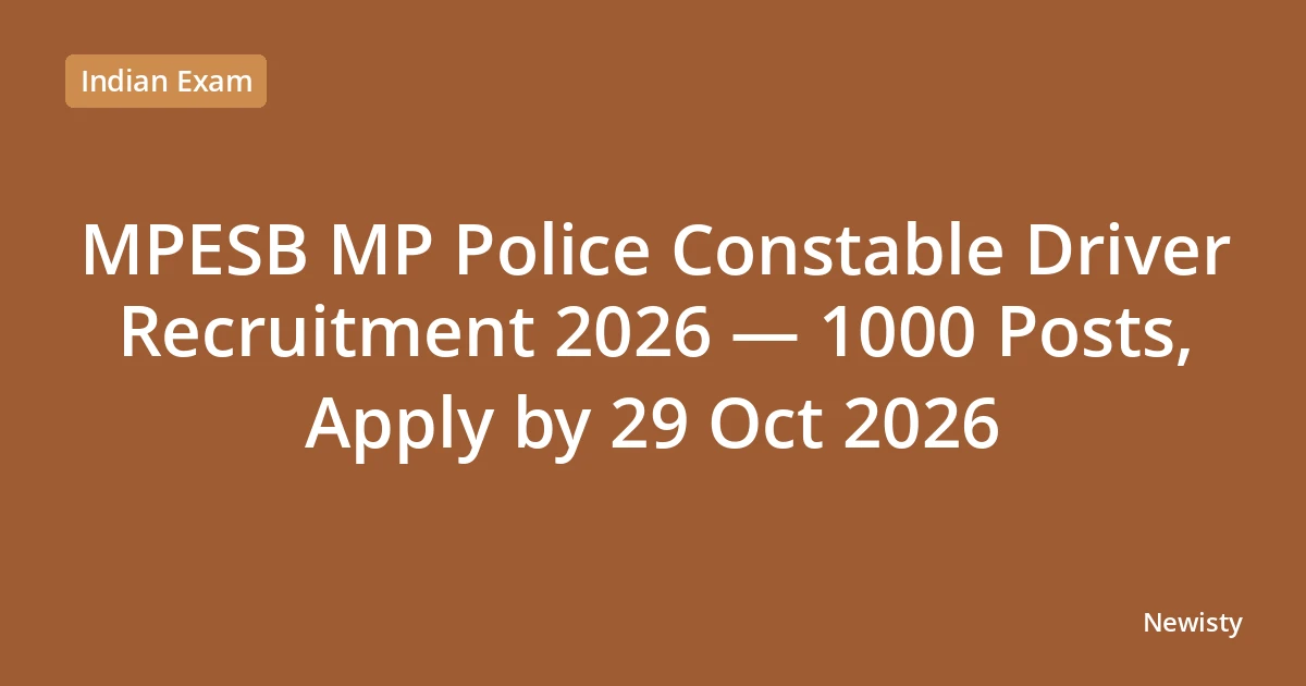 MPESB MP Police Constable Driver Recruitment 2026 — 1000 Posts, Apply by 29 Oct 2026