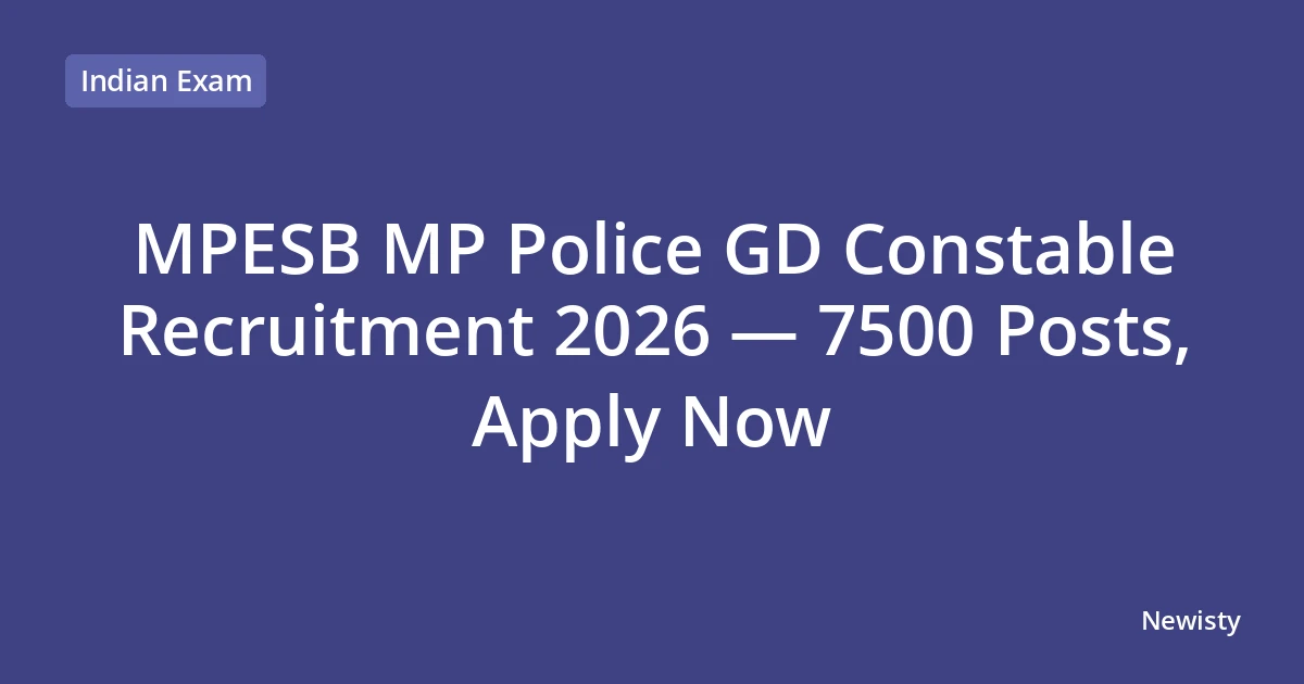 MPESB MP Police GD Constable Recruitment 2026 — 7500 Posts, Apply Now