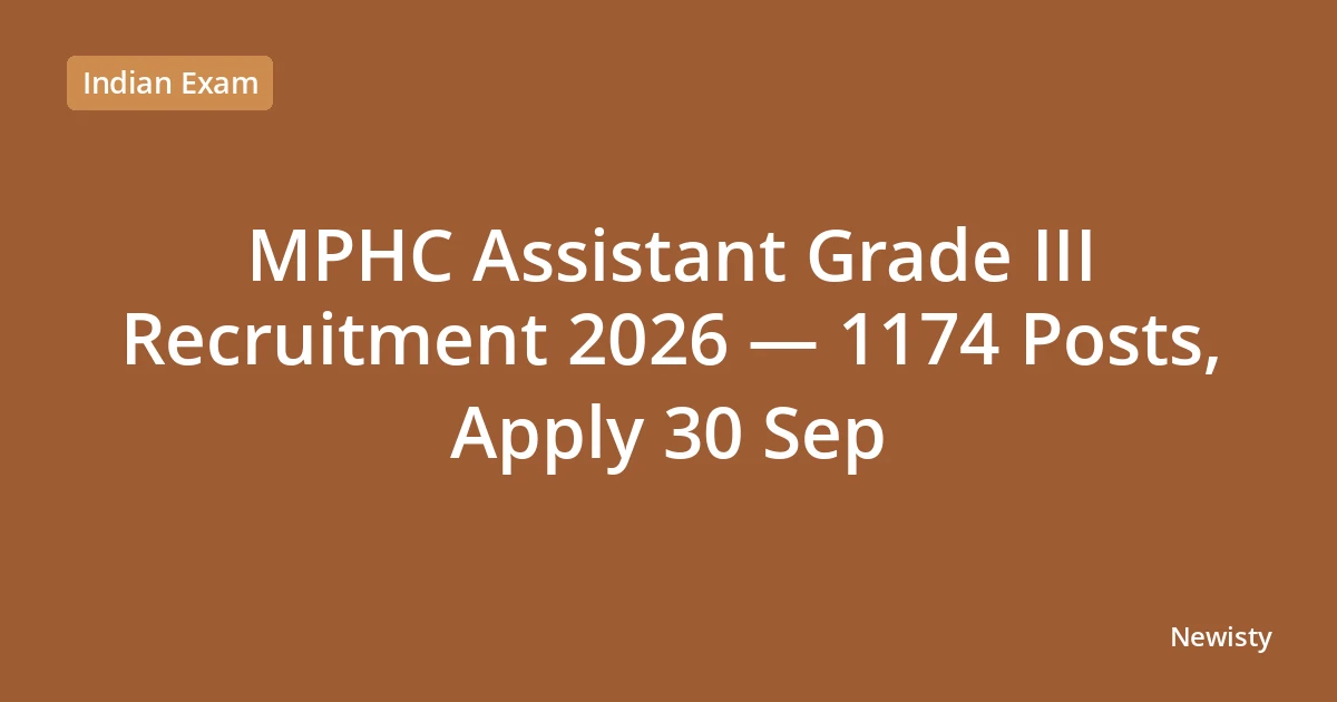 MPHC Assistant Grade III Recruitment 2026 — 1174 Posts, Apply 30 Sep