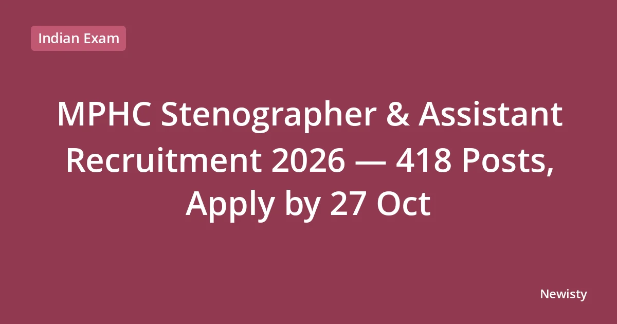 MPHC Stenographer & Assistant Recruitment 2026 — 418 Posts, Apply by 27 Oct
