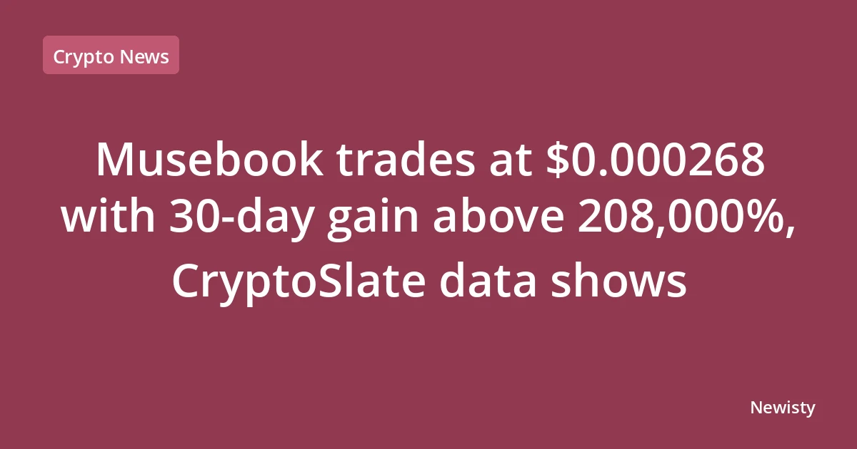 Musebook trades at $0.000268 with 30-day gain above 208,000%, CryptoSlate data shows