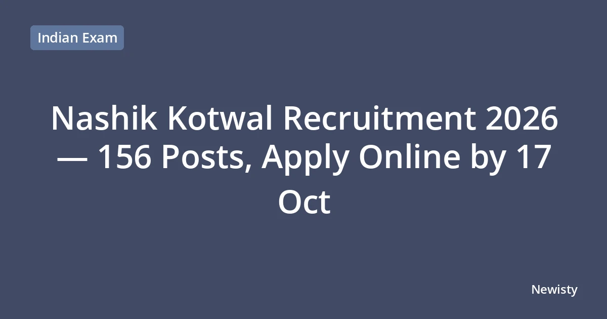 Nashik Kotwal Recruitment 2026 — 156 Posts, Apply Online by 17 Oct