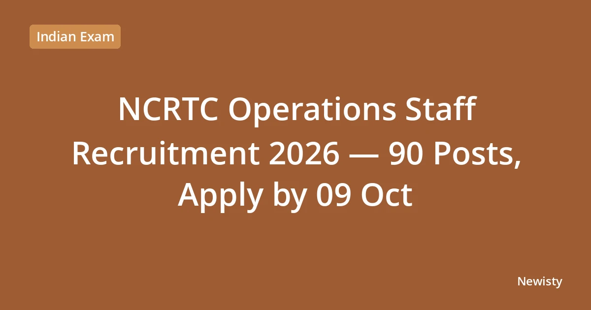 NCRTC Operations Staff Recruitment 2026 — 90 Posts, Apply by 09 Oct