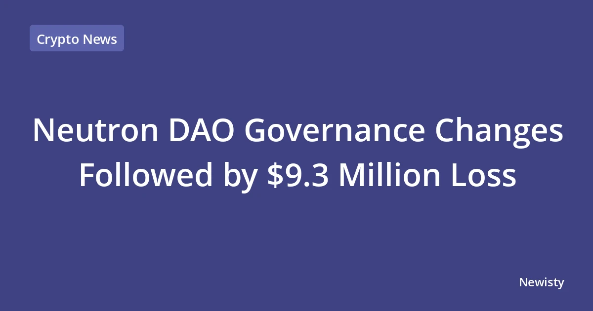 Neutron DAO Governance Changes Followed by $9.3 Million Loss