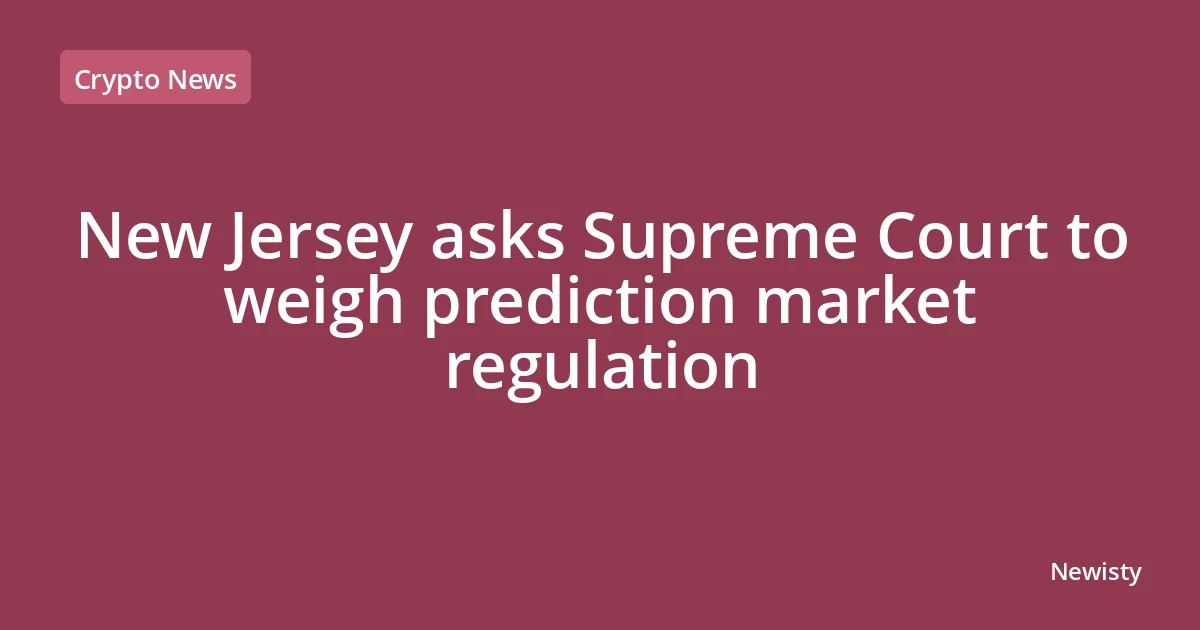 New Jersey asks Supreme Court to weigh prediction market regulation