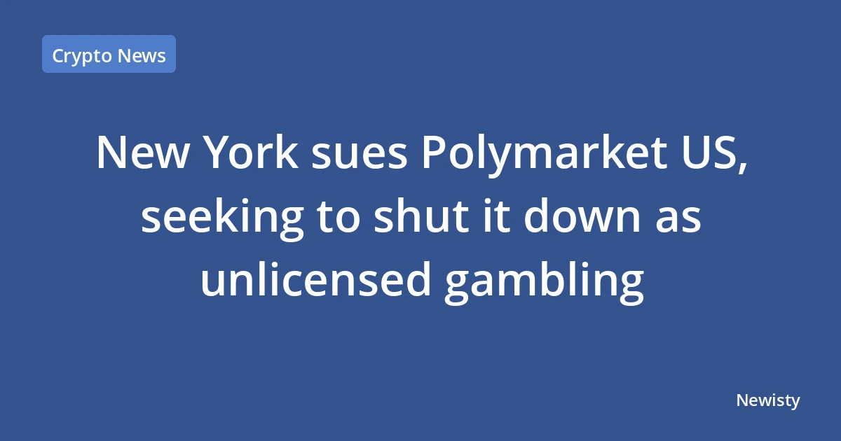 New York sues Polymarket US, seeking to shut it down as unlicensed gambling