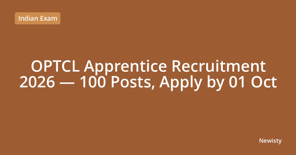 OPTCL Apprentice Recruitment 2026 — 100 Posts, Apply by 01 Oct