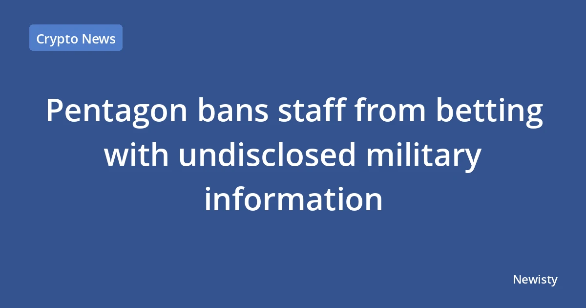 Pentagon bans staff from betting with undisclosed military information