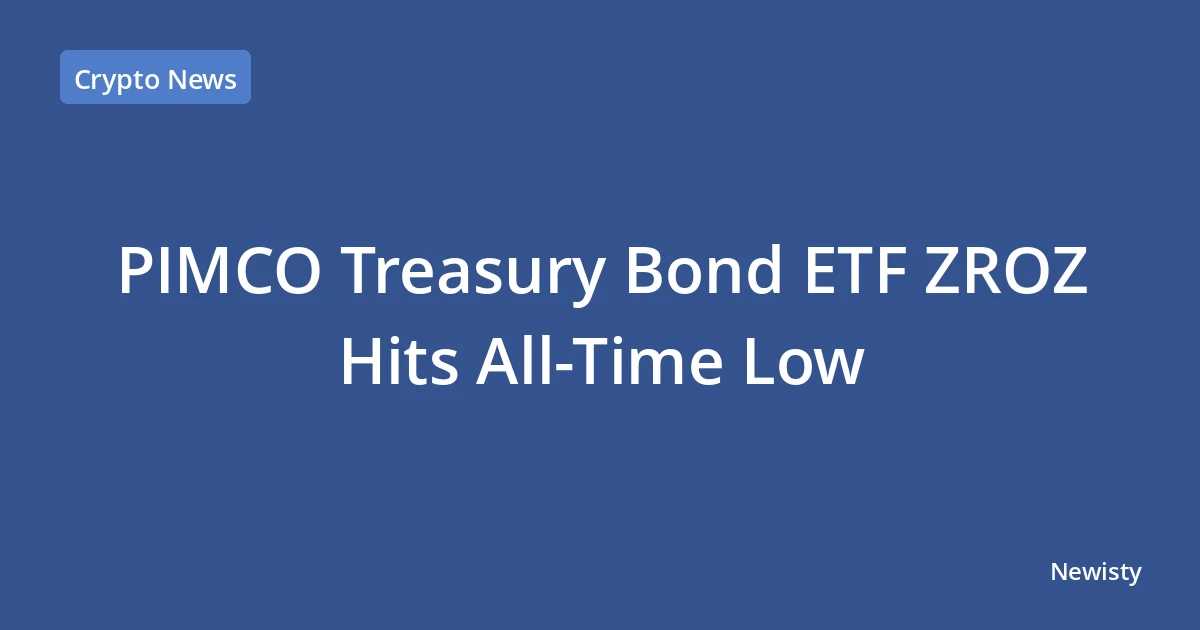PIMCO Treasury Bond ETF ZROZ Hits All-Time Low