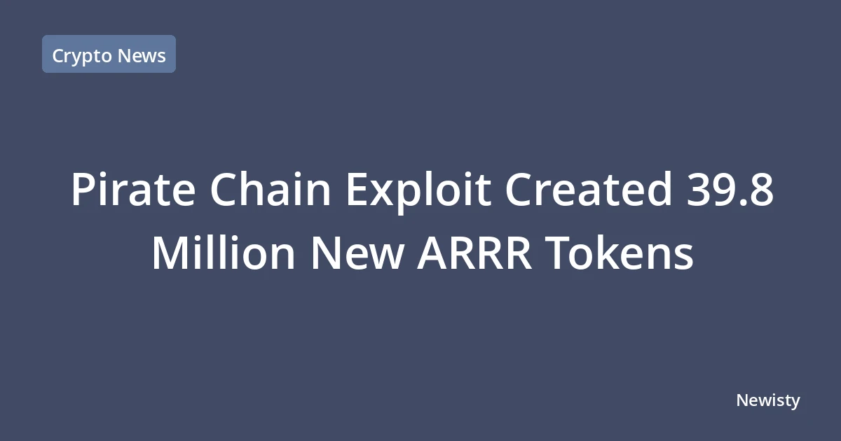Pirate Chain Exploit Created 39.8 Million New ARRR Tokens