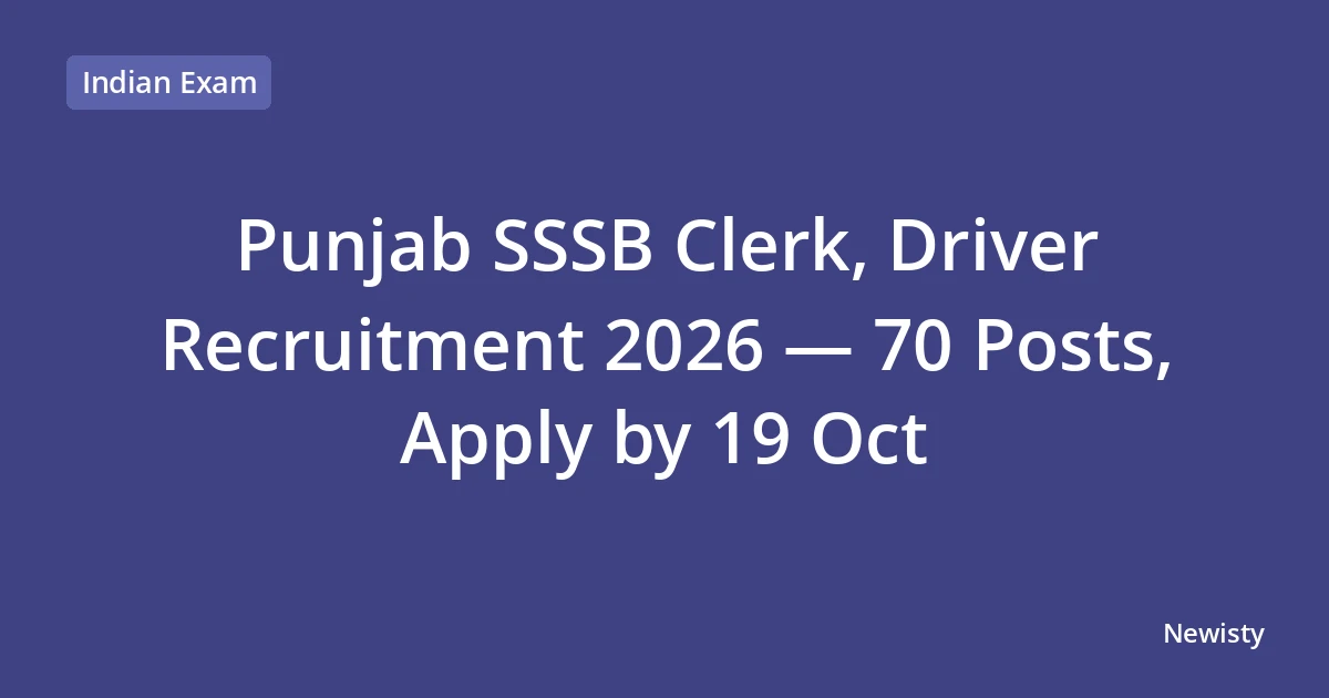 Punjab SSSB Clerk, Driver Recruitment 2026 — 70 Posts, Apply by 19 Oct