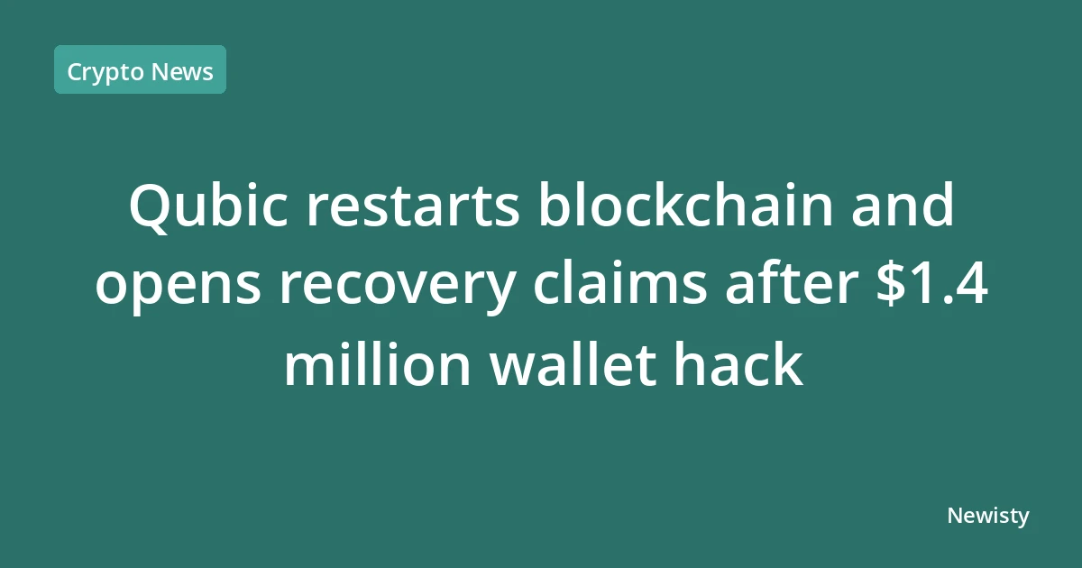 Qubic restarts blockchain and opens recovery claims after $1.4 million wallet hack