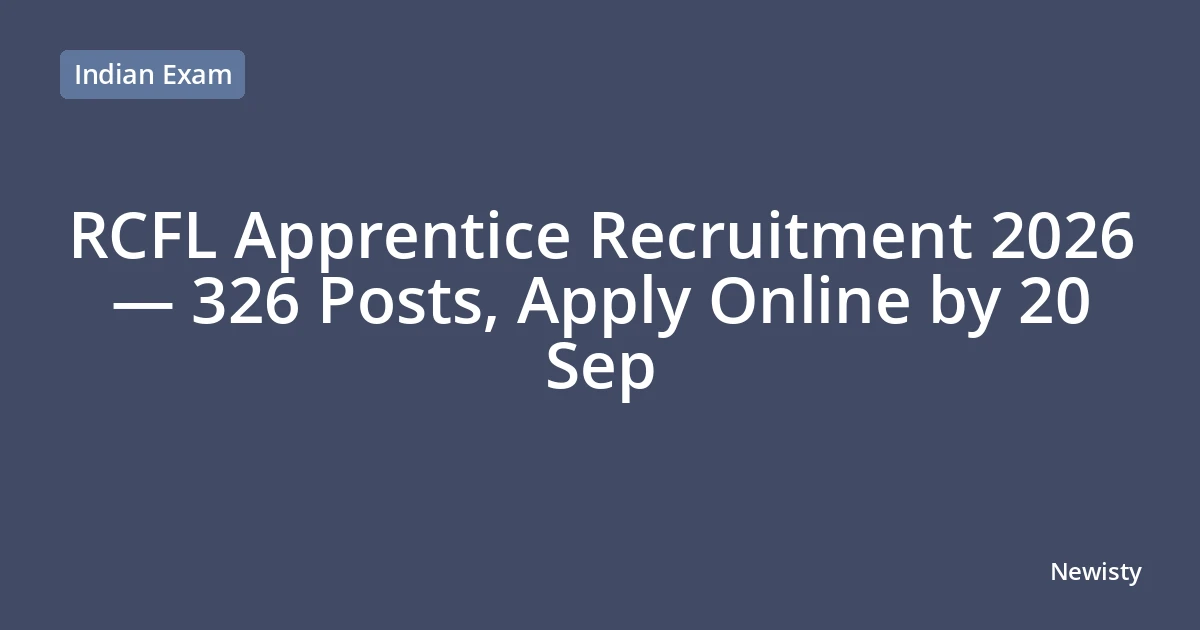 RCFL Apprentice Recruitment 2026 — 326 Posts, Apply Online by 20 Sep