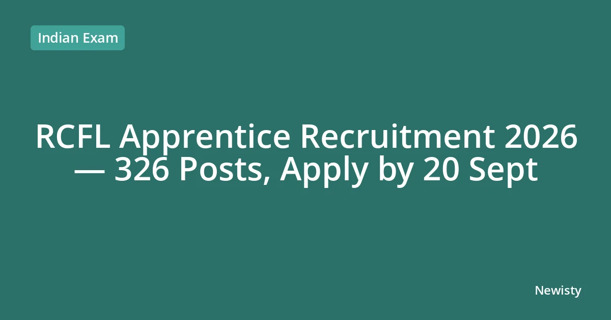 RCFL Apprentice Recruitment 2026 — 326 Posts, Apply by 20 Sept