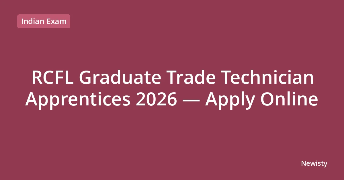 RCFL Graduate Trade Technician Apprentices 2026 — Apply Online