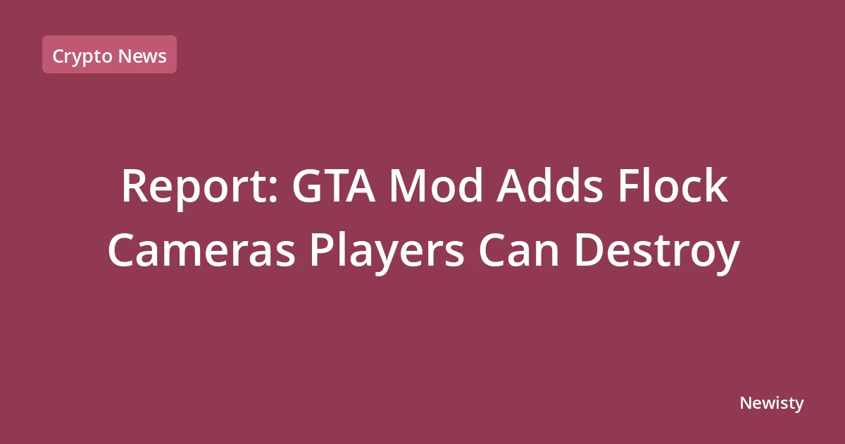 Report: GTA Mod Adds Flock Cameras Players Can Destroy