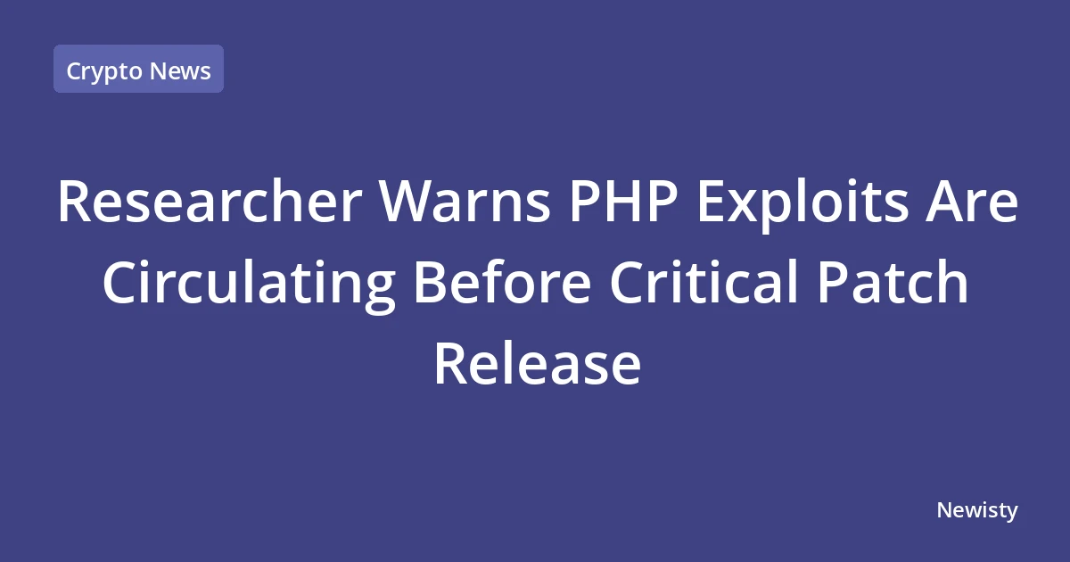 Researcher Warns PHP Exploits Are Circulating Before Critical Patch Release