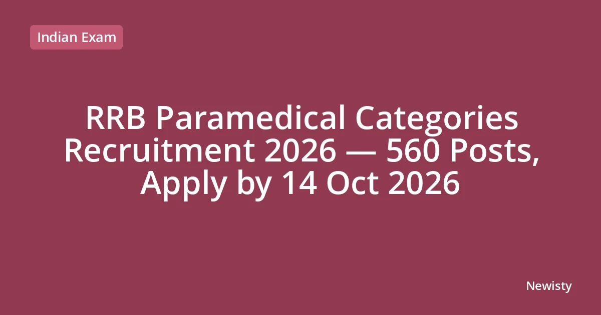 RRB Paramedical Categories Recruitment 2026 — 560 Posts, Apply by 14 Oct 2026