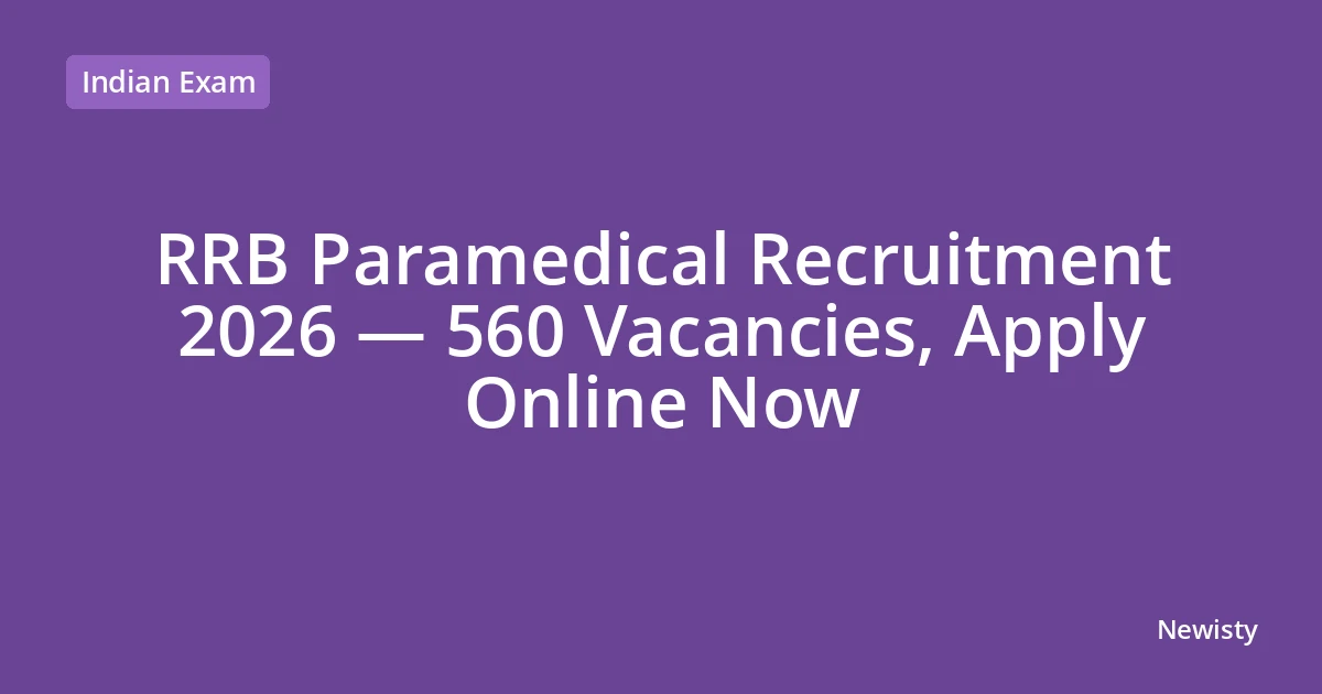 RRB Paramedical Recruitment 2026 — 560 Vacancies, Apply Online Now
