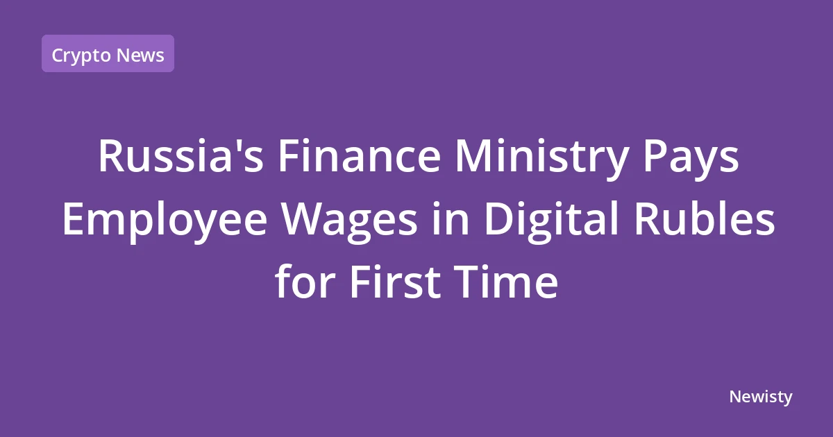 Russia's Finance Ministry Pays Employee Wages in Digital Rubles for First Time