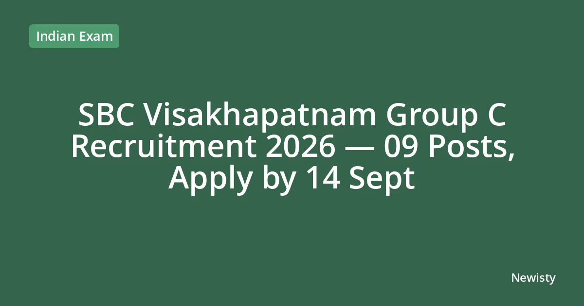 SBC Visakhapatnam Group C Recruitment 2026 — 09 Posts, Apply by 14 Sept