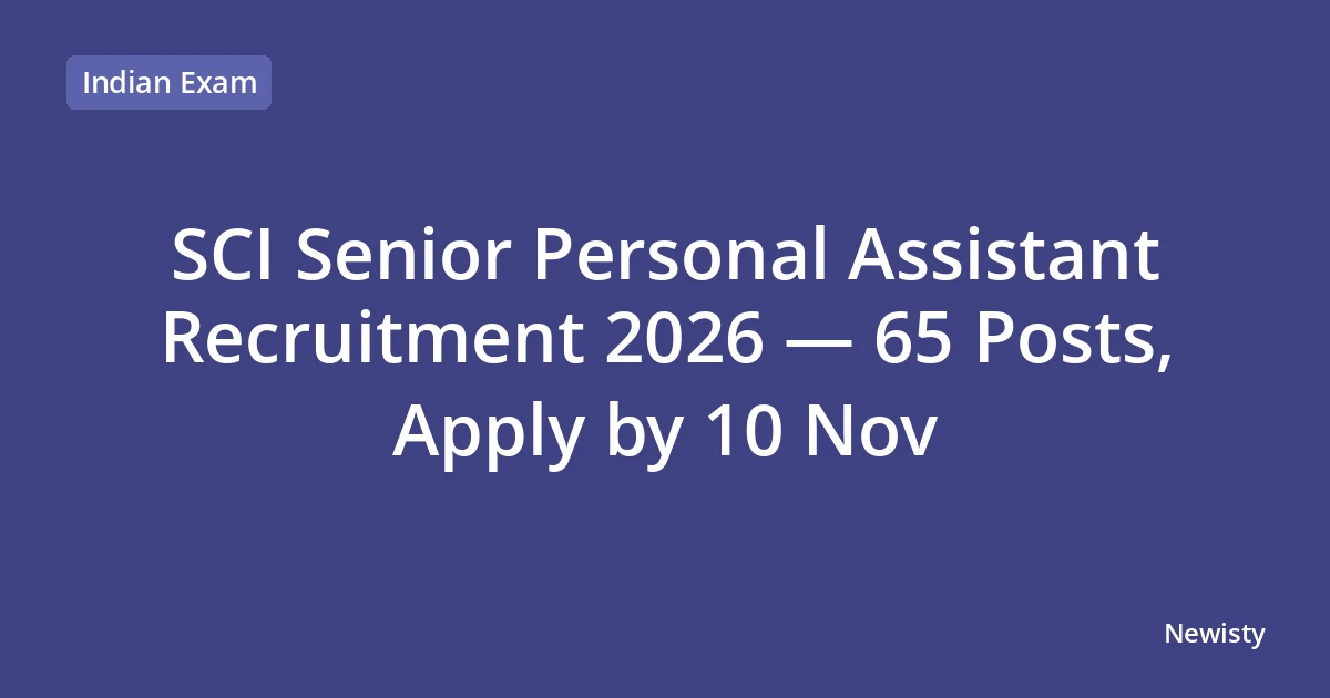 SCI Senior Personal Assistant Recruitment 2026 — 65 Posts, Apply by 10 Nov