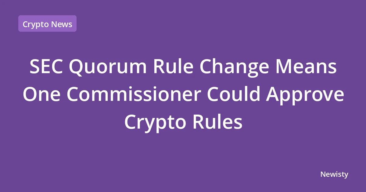 SEC Quorum Rule Change Means One Commissioner Could Approve Crypto Rules