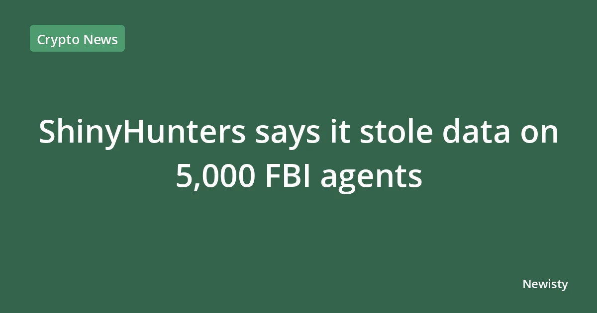 ShinyHunters says it stole data on 5,000 FBI agents