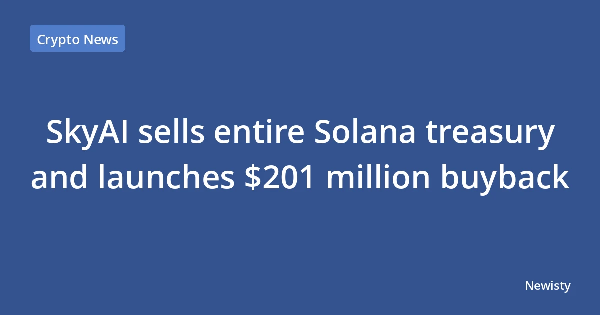 SkyAI sells entire Solana treasury and launches $201 million buyback