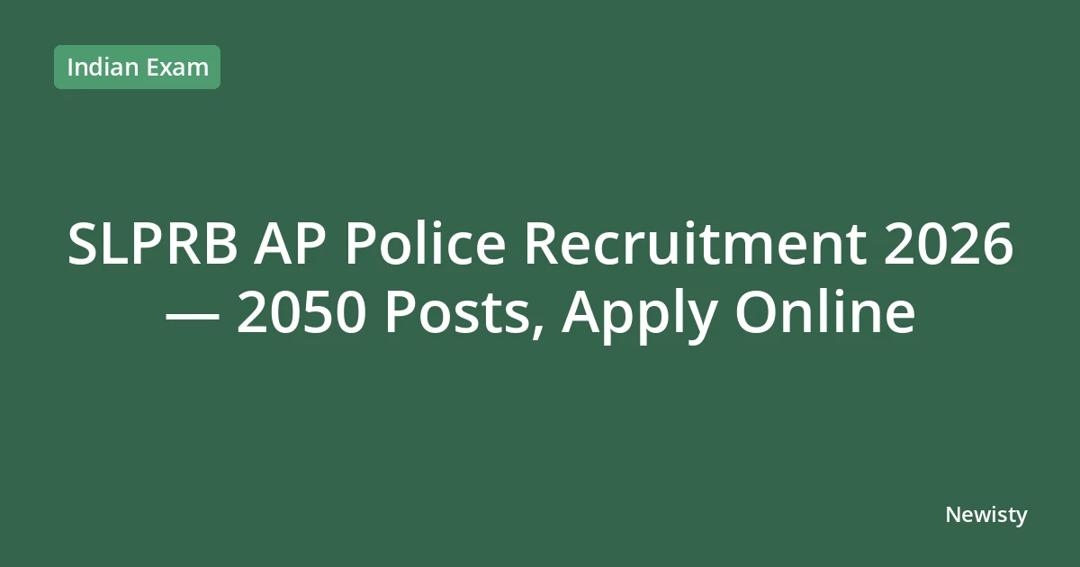 SLPRB AP Police Recruitment 2026 — 2050 Posts, Apply Online