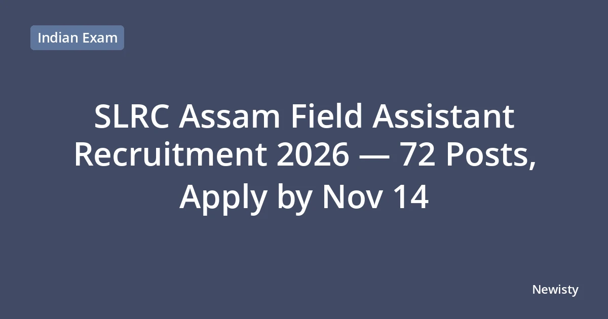 SLRC Assam Field Assistant Recruitment 2026 — 72 Posts, Apply by Nov 14
