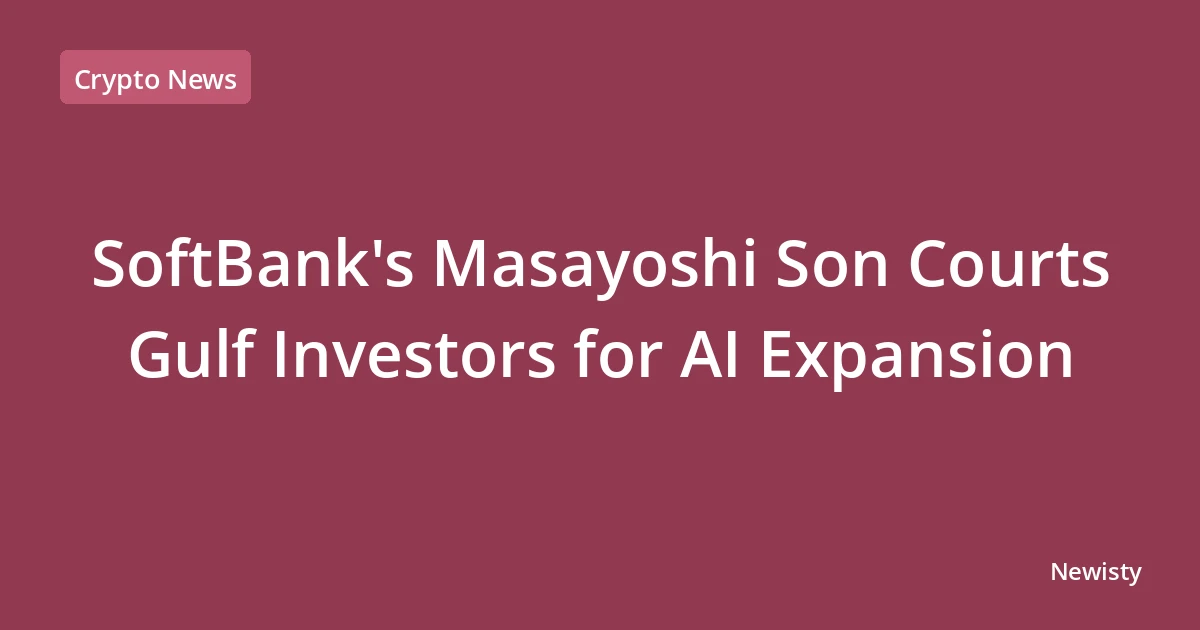 SoftBank's Masayoshi Son Courts Gulf Investors for AI Expansion