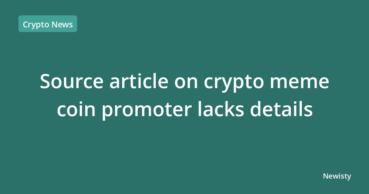 Source article on crypto meme coin promoter lacks details