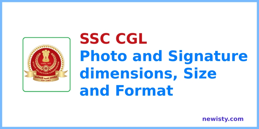 SSC CGL Photo and Signature Size 2022