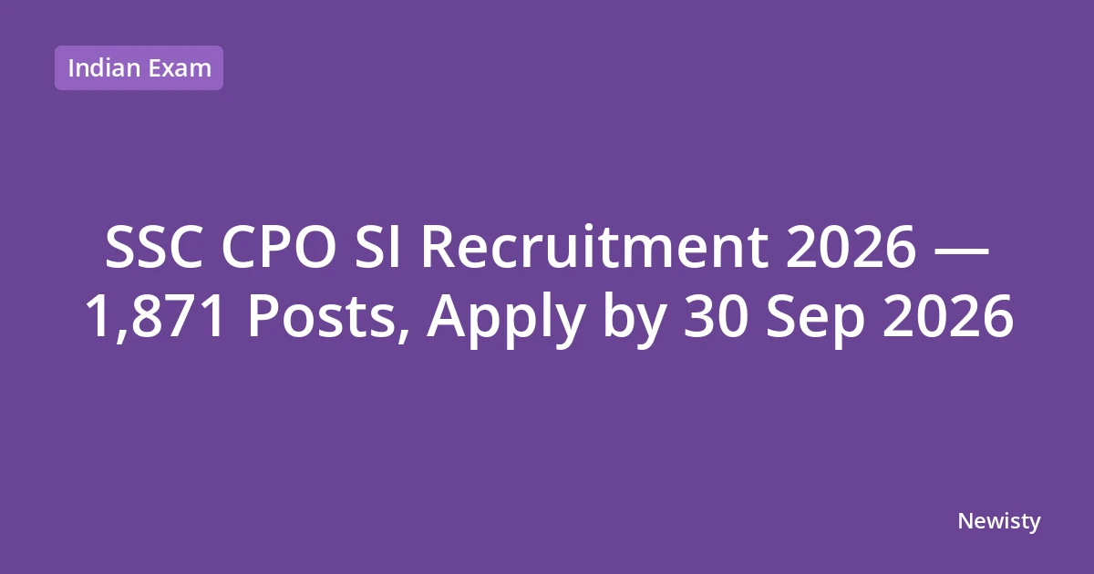 SSC CPO SI Recruitment 2026 — 1,871 Posts, Apply by 30 Sep 2026