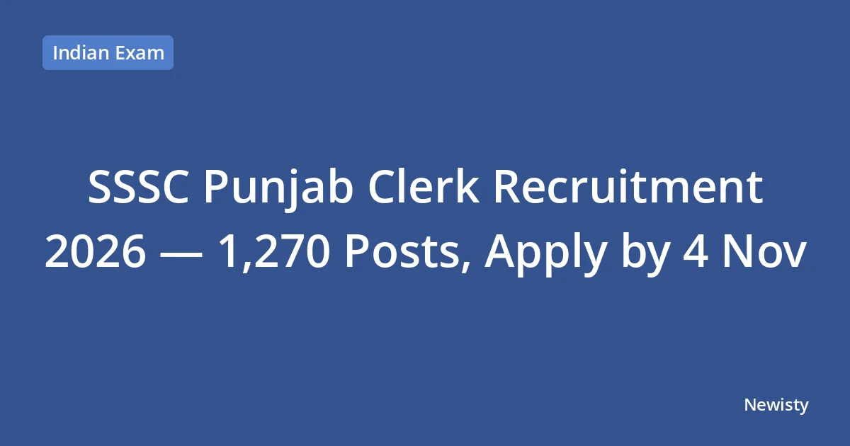 SSSC Punjab Clerk Recruitment 2026 — 1,270 Posts, Apply by 4 Nov