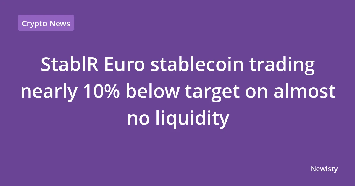 StablR Euro stablecoin trading nearly 10% below target on almost no liquidity