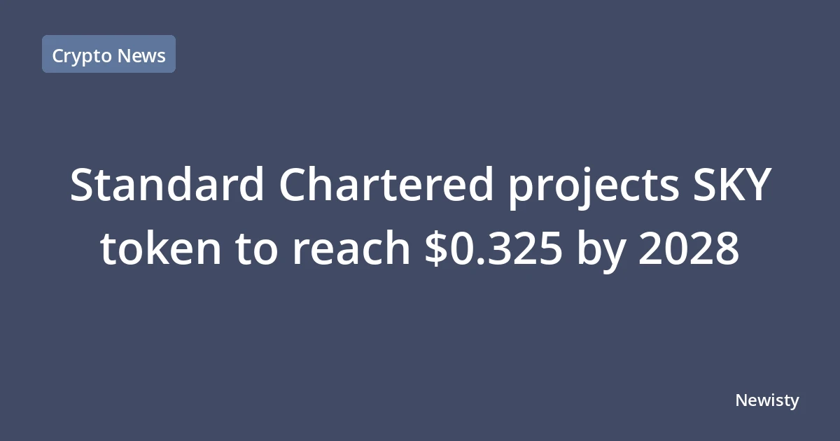 Standard Chartered projects SKY token to reach $0.325 by 2028