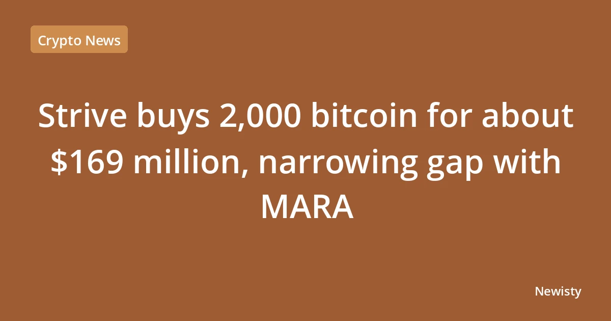 Strive buys 2,000 bitcoin for about $169 million, narrowing gap with MARA