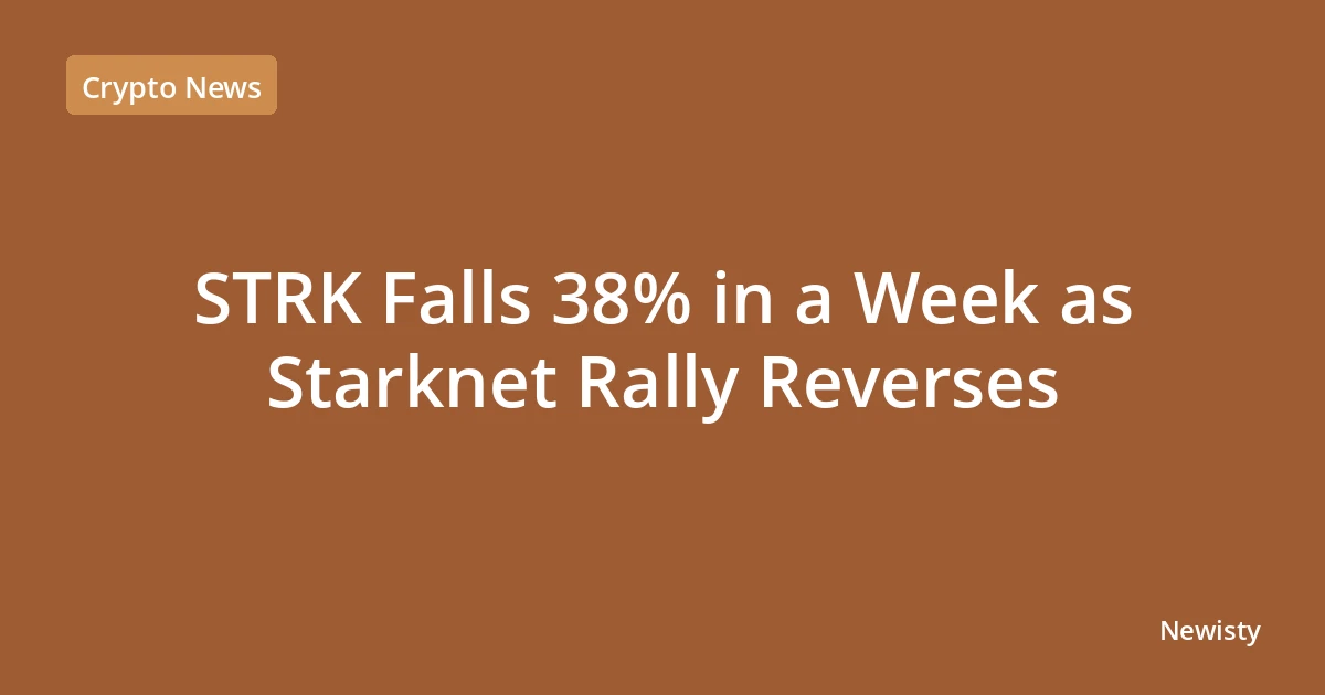STRK Falls 38% in a Week as Starknet Rally Reverses
