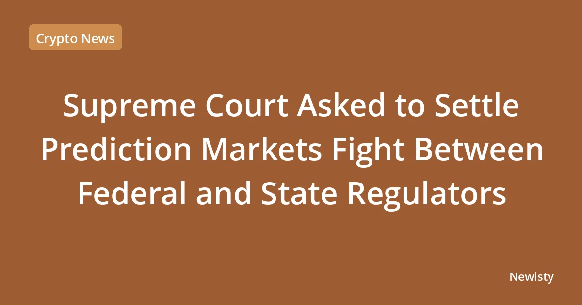 Supreme Court Asked to Settle Prediction Markets Fight Between Federal and State Regulators