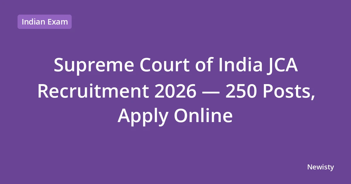 Supreme Court of India JCA Recruitment 2026 — 250 Posts, Apply Online