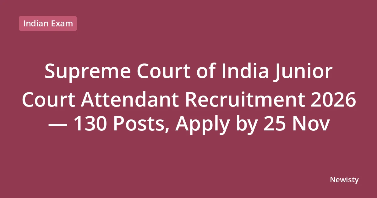 Supreme Court of India Junior Court Attendant Recruitment 2026 — 130 Posts, Apply by 25 Nov