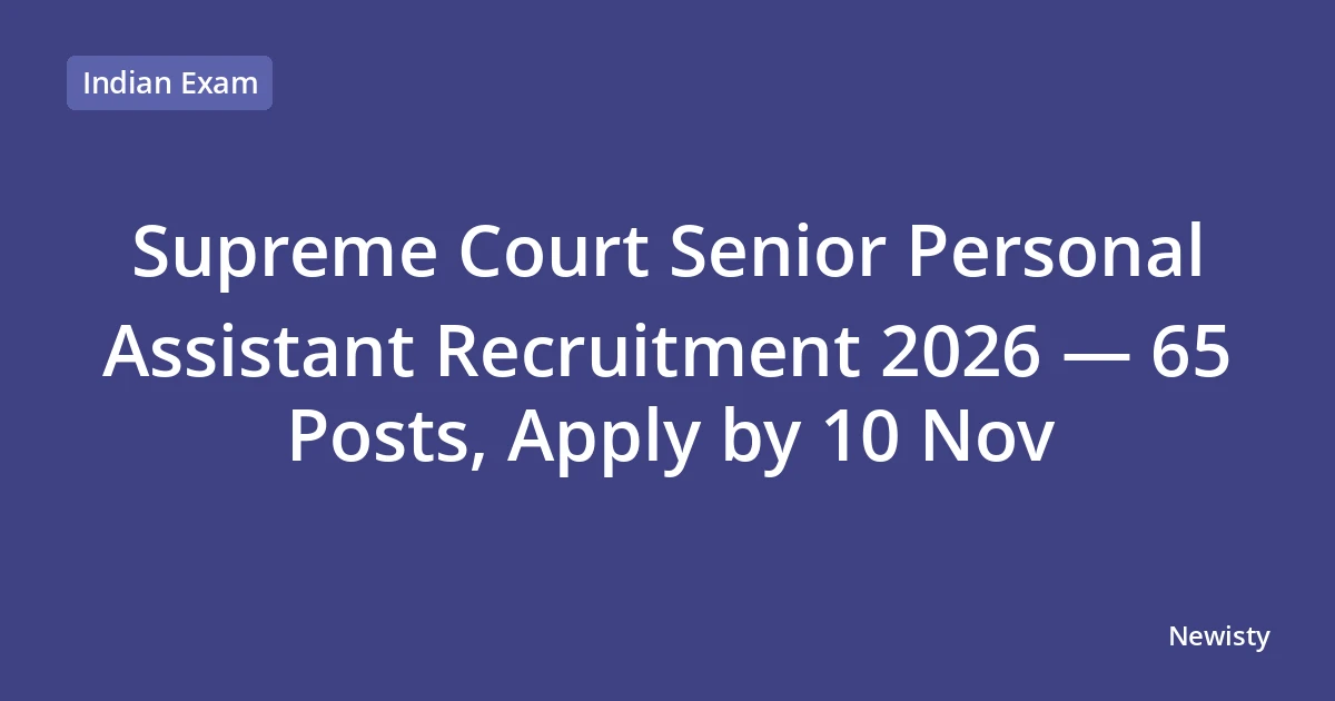 Supreme Court Senior Personal Assistant Recruitment 2026 — 65 Posts, Apply by 10 Nov