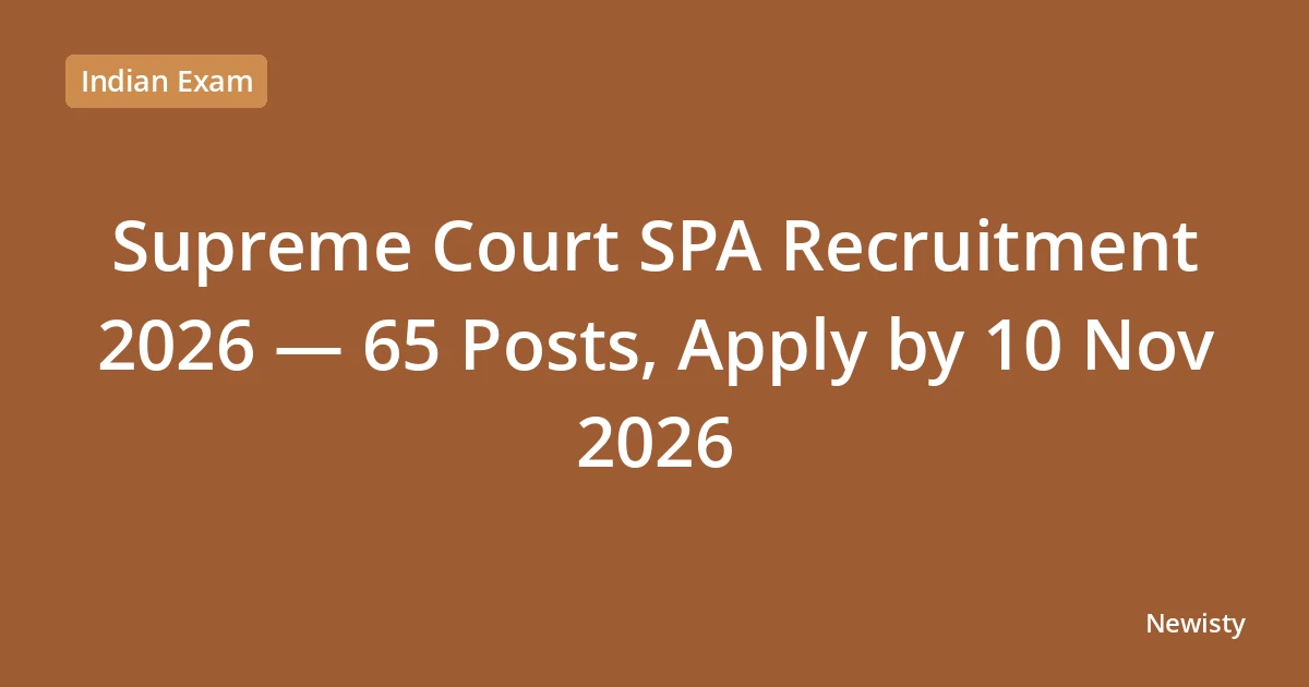 Supreme Court SPA Recruitment 2026 — 65 Posts, Apply by 10 Nov 2026