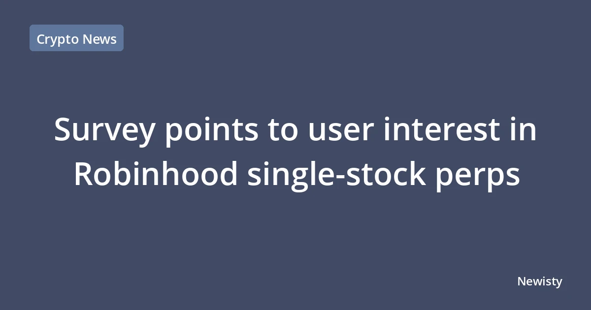 Survey points to user interest in Robinhood single-stock perps