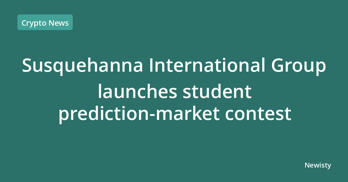 Susquehanna International Group launches student prediction‑market contest