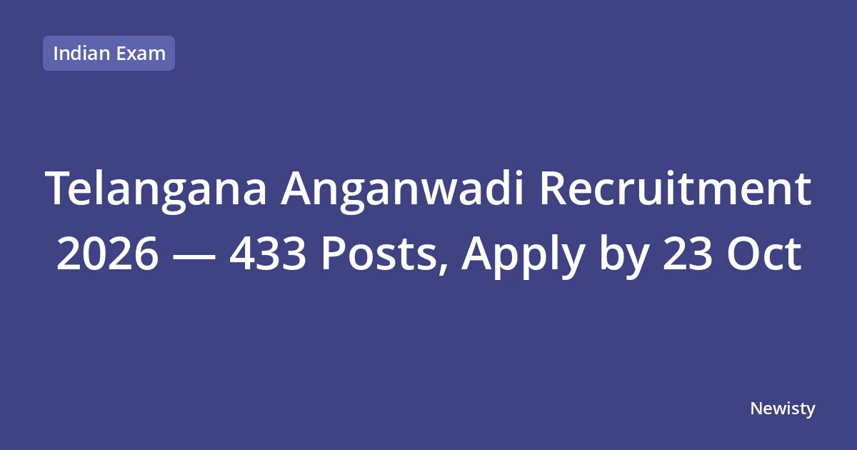 Telangana Anganwadi Recruitment 2026 — 433 Posts, Apply by 23 Oct