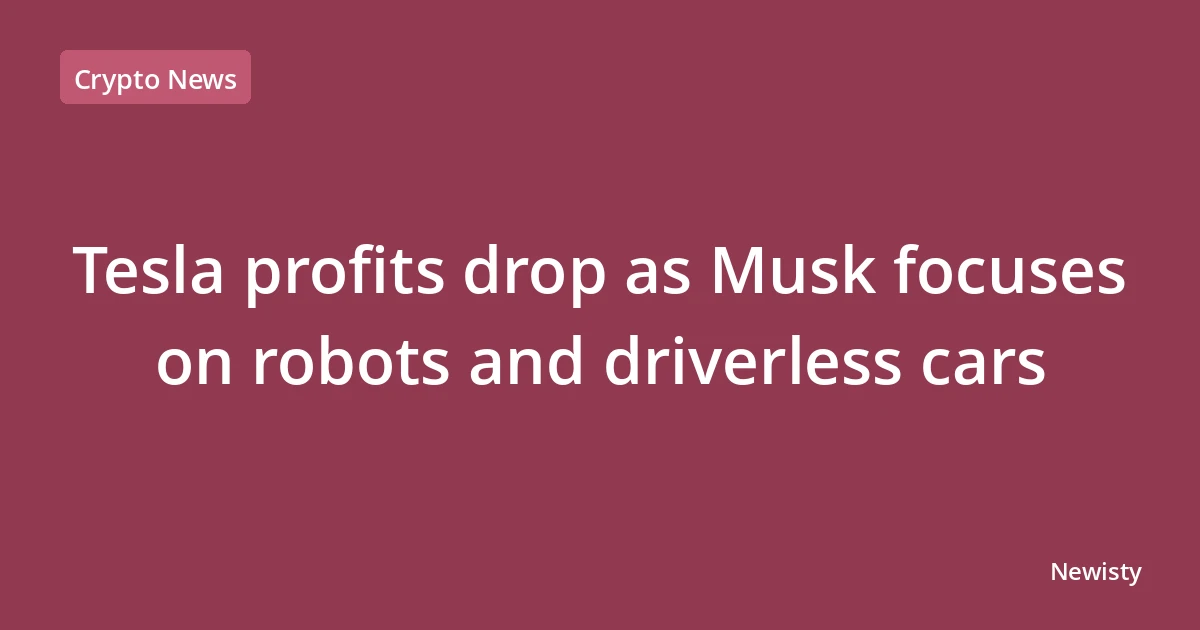 Tesla profits drop as Musk focuses on robots and driverless cars
