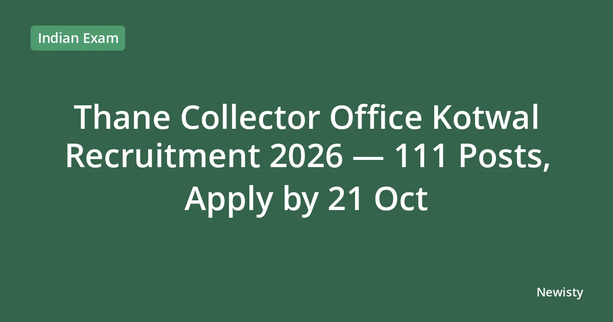 Thane Collector Office Kotwal Recruitment 2026 — 111 Posts, Apply by 21 Oct
